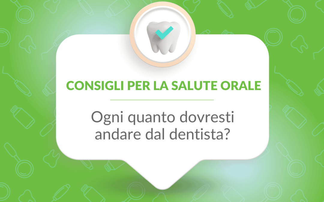 Consigli per la salute orale: Visite dentistiche e prevenzione